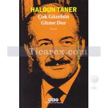 Çok Güzelsin Gitme Dur | Haldun Taner