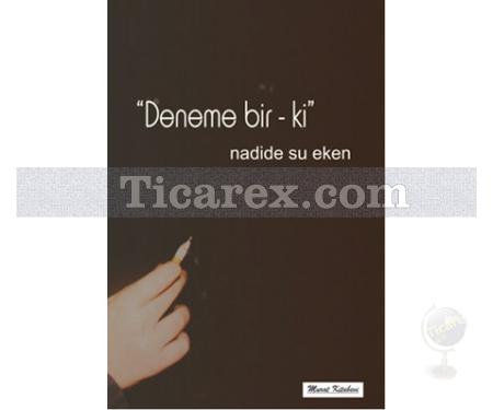 Deneme Bir Ki | Nadide Su Eken - Resim 1