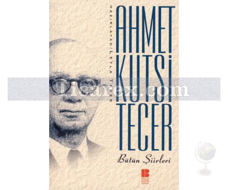 Bütün Şiirleri | Ahmet Kutsi Tecer - Resim 1