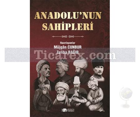 Anadolu'nun Sahipleri | Müjgan Cunbur, Zeliha Bağır - Resim 1