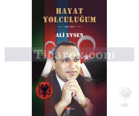 Hayat Yolculuğum | Ali Evsen - Resim 1