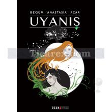 Uyanış | Begüm 'Anastasia' Acar