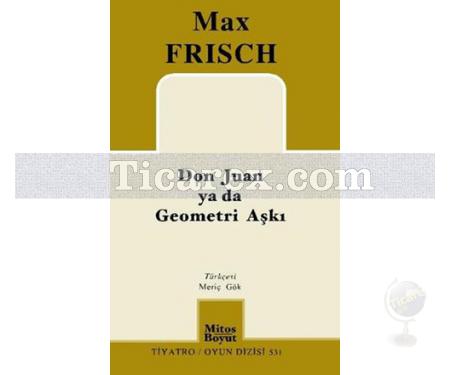 Don Juan ya da Geometri Aşkı | Max Frisch - Resim 1