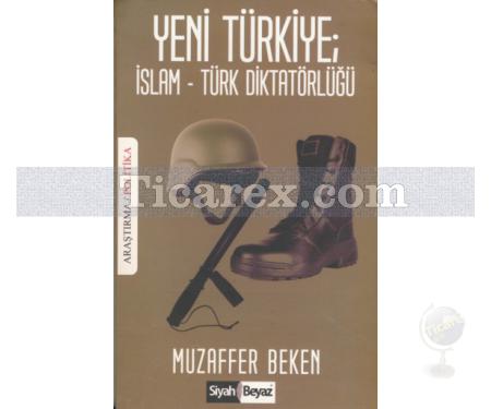 Yeni Türkiye | İslam - Türk Diktatörlüğü | Muzaffer Beken - Resim 1