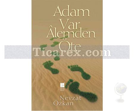 Adam Var Alemden Öte | Nevzat Özkan - Resim 1