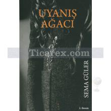 Uyanış Ağacı | Sema Güler