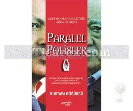 Paralel Polisler | Dostmodern Darbe'nin Arka Bahçesi | Mustafa Böğürcü - Resim 1