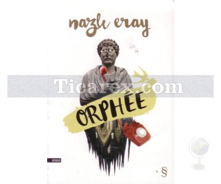 Orphee | Nazlı Eray - Resim 1