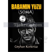 Babamın Yüzü Soma | Ceyhan Korkmaz