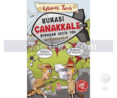 Burası Çanakkale Buradan Geçiş Yok | Eğlenceli Tarih | Metin Özdamarlar - Resim 1