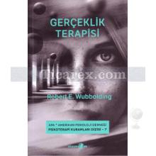 Gerçeklik Terapisi | Robert E. Wubbolding