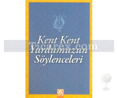 Kent Kent Yurdumuzun Söylenceleri | Suat Batur - Resim 1