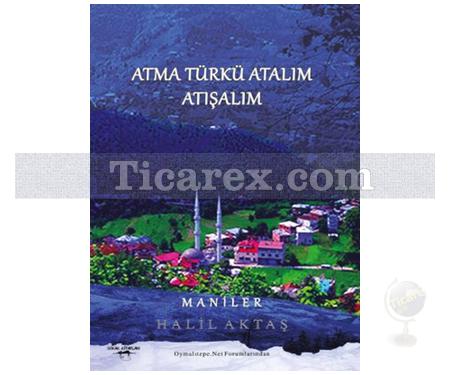 Atma Türkü Atalım Atışalım | Halil Aktaş - Resim 1