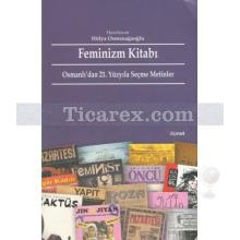 Feminizm Kitabı | Hülya Osmanağaoğlu