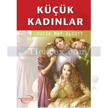 Küçük Kadınlar | Luisa May Alcott