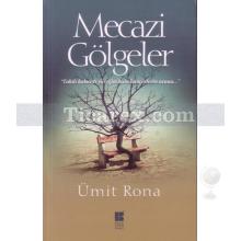 Mecazi Gölgeler | Ümit Rona