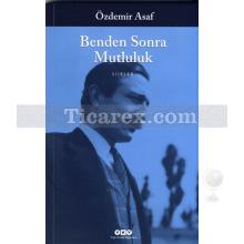 Benden Sonra Mutluluk | Özdemir Asaf