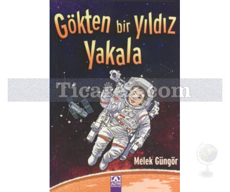 Gökten Bir Yıldız Yakala | Melek Güngör - Resim 1