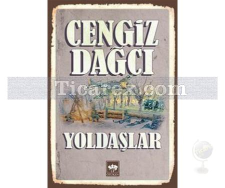 Yoldaşlar | Cengiz Dağcı - Resim 1