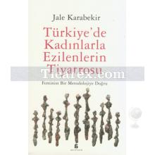 Türkiye'de Kadınlarla Ezilenlerin Tiyatrosu | Jale Karabekir