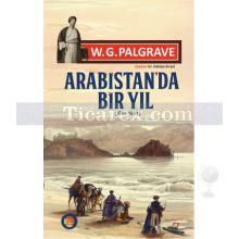 Arabistan'da Bir Yıl | 1862 - 1863 | W. G. Palgrave