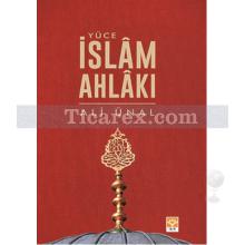 Yüce İslam Ahlakı | Ali Ünal