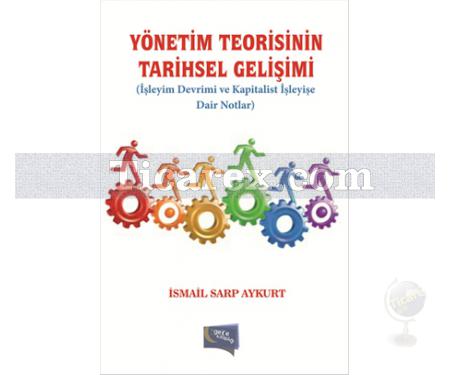 Yönetim Teorisinin Tarihsel Gelişimi | İsmail Sarp Aykurt - Resim 1