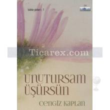 Unutursam Üşürsün | Cengiz Kaplan