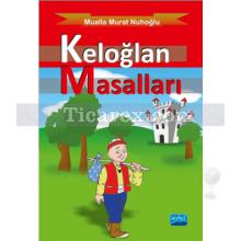 Keloğlan Masalları | Mualla Murat Nuhoğlu