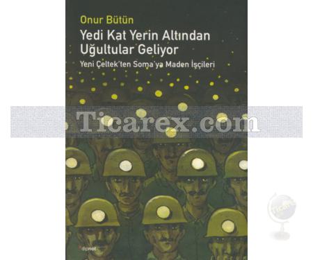 Yedi Kat Yerin Altından Uğultular Geliyor | Onur Bütün - Resim 1