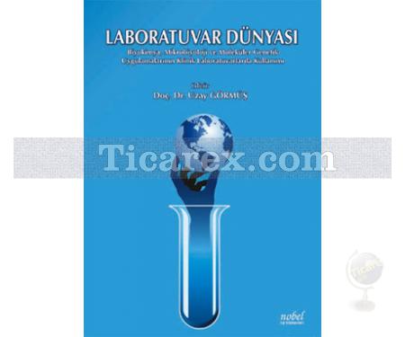 Laboratuvar Dünyası | Biyokimya, Mikrobiyoloji ve Moleküler Genetik Uygulamalarının Klinik Laboratuvarlarda Kullanımı | Uzay Görmüş - Resim 1