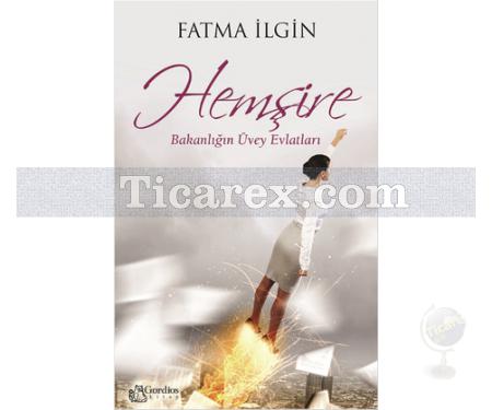 Hemşire | Bakanlığın Üvey Evlatları | Fatma İlgin - Resim 1