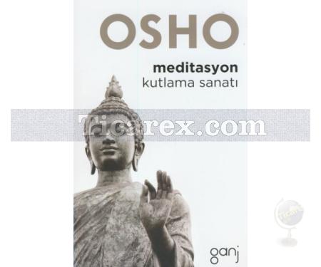 Meditasyon - Kutlama Sanatı | Osho - Resim 1