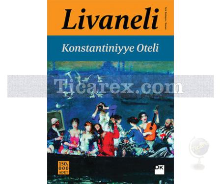 Konstantiniyye Oteli | ( Ciltli ) | Zülfü Livaneli - Resim 1