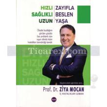 Zayıfla Beslen Yaşa | Ziya Mocan