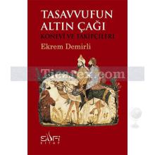 Tasavvufun Altın Çağı | Konevi ve Takipçileri | Ekrem Demirli