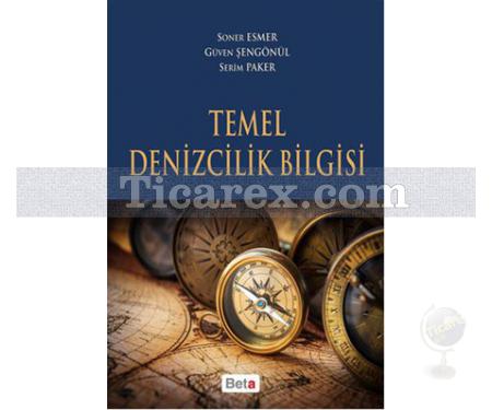 Temel Denizcilik Bilgisi | Soner Esmer, Güven Şengönül, Serim Paker - Resim 1