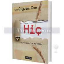 Hiç | Çiğdem Can