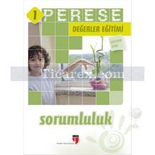 Perese Değerler Eğitimi Öğretmen Kitabı 1 - Sorumluluk | Kolektif