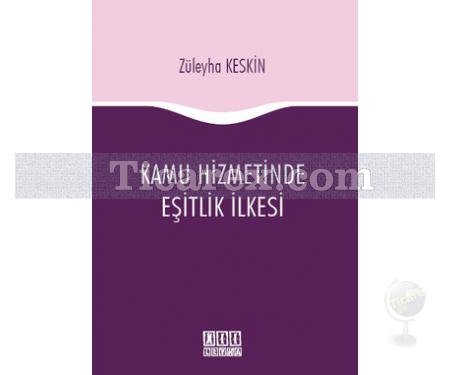 Kamu Hizmetlerinde Eşitlik İlkesi | Züleyha Keskin - Resim 1