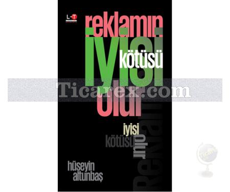 Reklamın İyisi Kötüsü Olur | Hüseyin Altunbaş - Resim 1