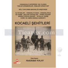 Kocaeli Şehitleri | Abdülkadir Kalay