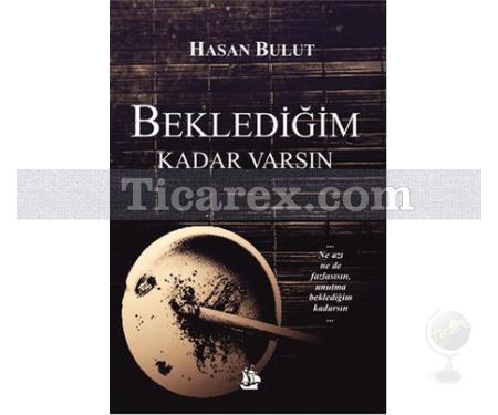 Beklediğim Kadar Varsın | Hasan Bulut - Resim 1