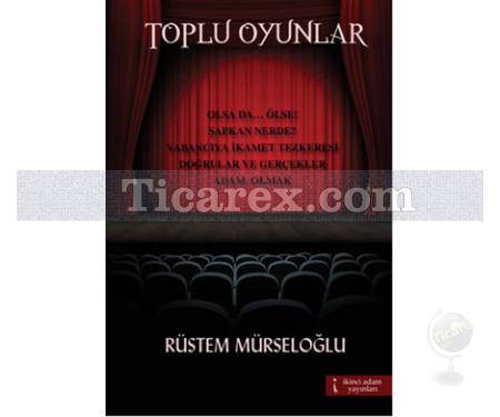 Toplu Oyunlar | Rüstem Mürseloğlu - Resim 1