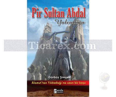 Pir Sultan Abdal Yolculuğu | Gürbüz Şimşek - Resim 1