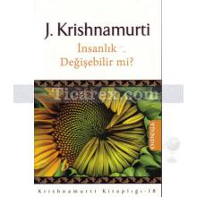 İnsanlık Değişebilir mi? | Juddi Krishnamurti