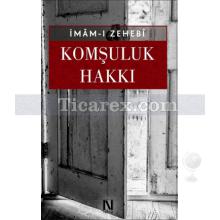 Komşuluk Hakkı | İmam-ı Zehebi