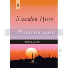 Kıssadan Hisse | Rafettin Ayvacı