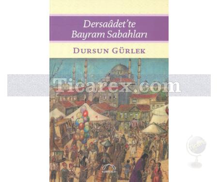 Dersaadet'te Bayram Sabahları | Dursun Gürlek - Resim 1