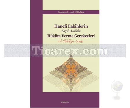 Hanefi Fakihlerin Zayıf Hadisle Hüküm Verme Gerekçeleri | Mahmud Esad Erkaya - Resim 1